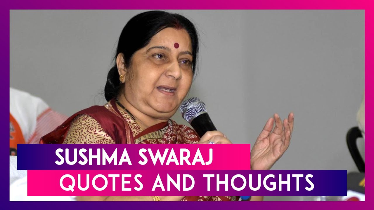 Sushma Swaraj Quotes