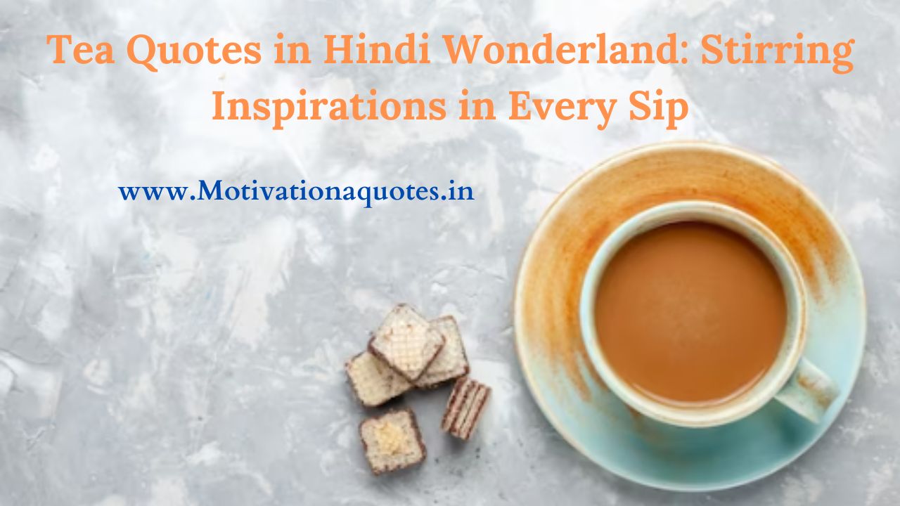 Tea Quotes in Hindi